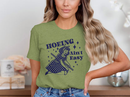 Hoeing Ain't Easy Graphic Tee for Garden Enthusiasts