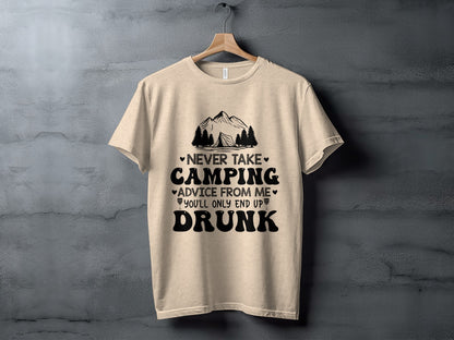 Never Take Camping Advice Funny Camping Slogan T-Shirt T-Shirt - Outdoor & Adventure Collection - Mile Marker 16 Gear by Cloud 16 Clothing Co.