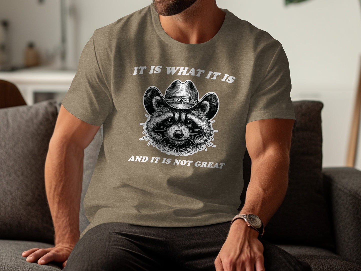 It Is What It Is Not Great Raccoon Graphic T-Shirt