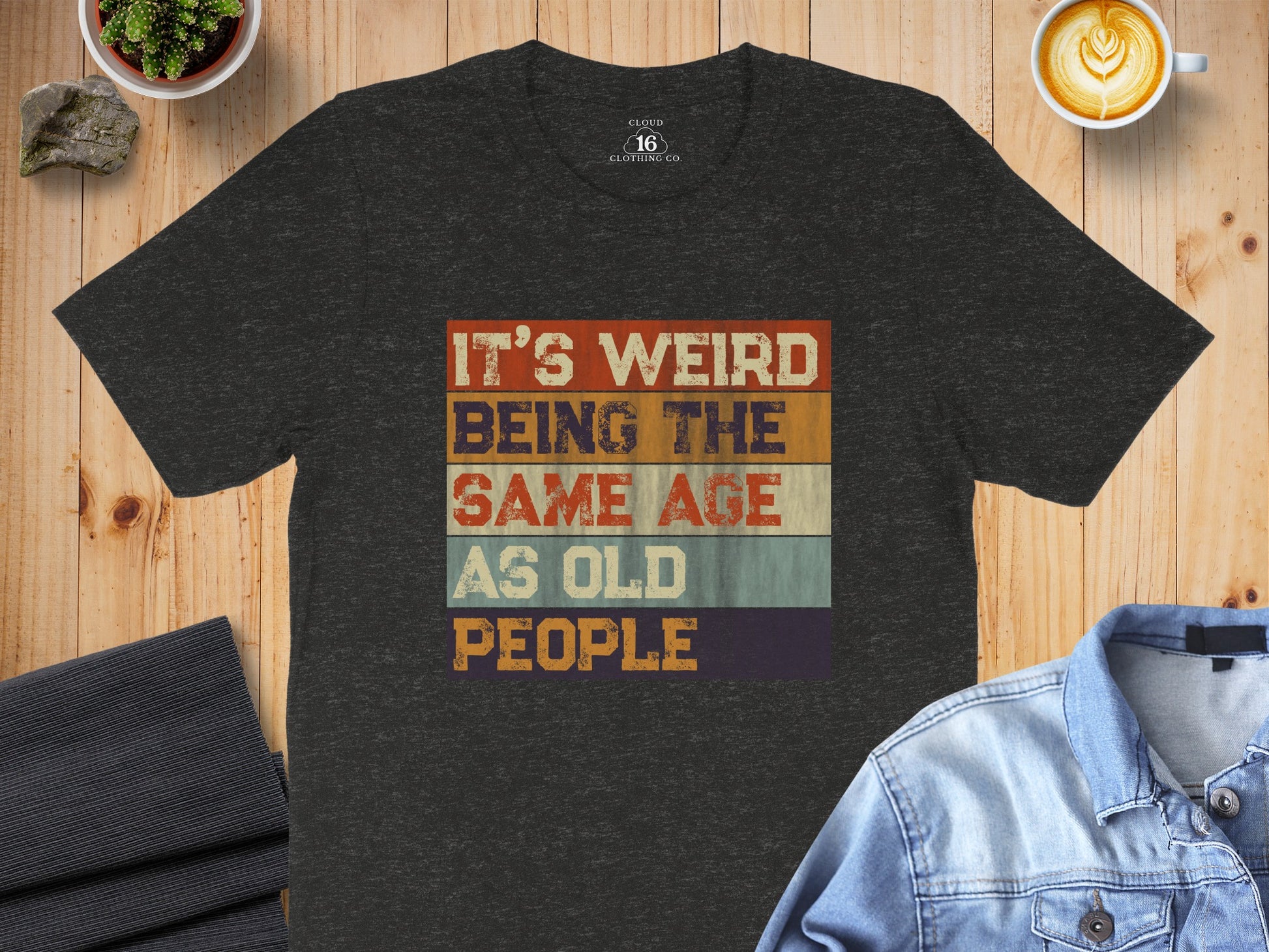 It's Weird Being The Same Age As Old People product