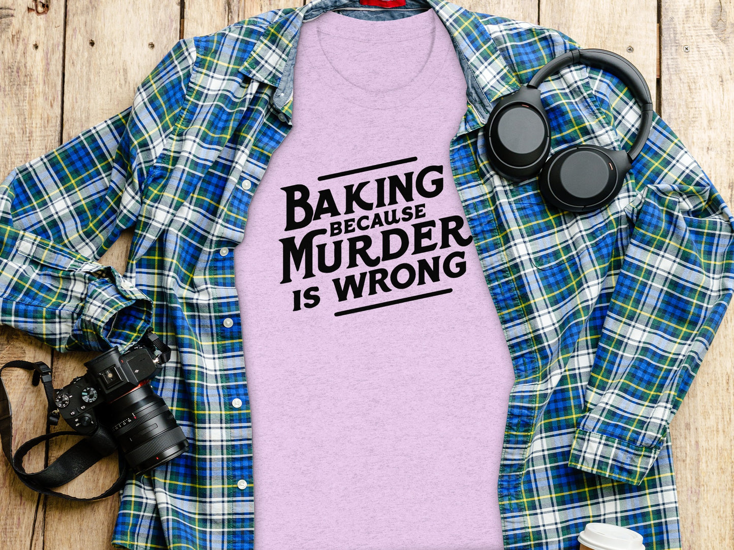 Baking Because Murder Is Wrong Graphic T-shirt