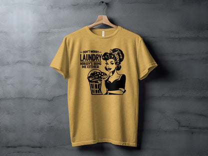 Funny Laundry Nobody's Doing Me Either T-Shirt