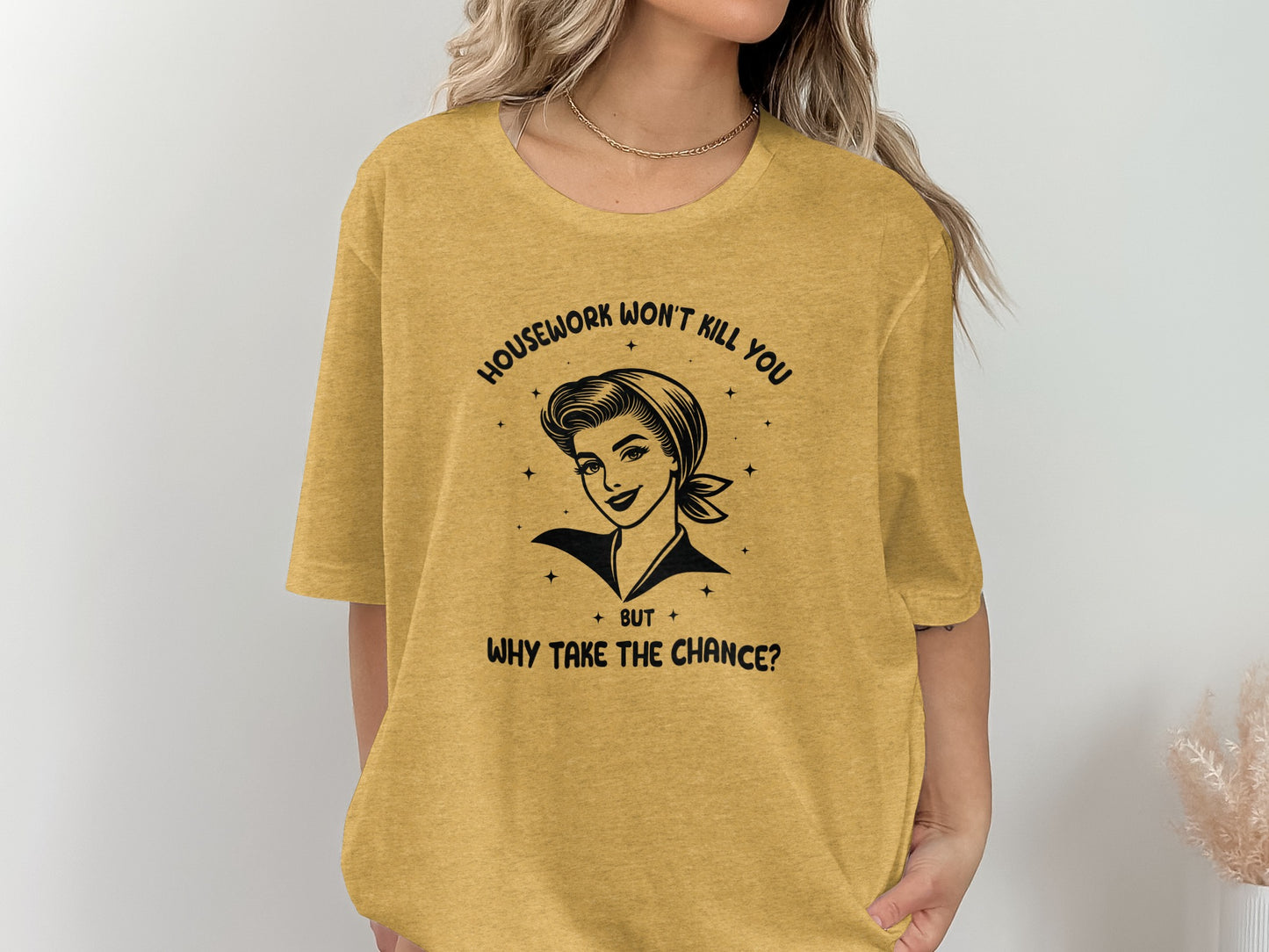 Housework Won't Kill You Retro Style Funny T-shirt