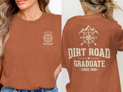 Two-sided t-shirt with "Take the Detour" and compass on front, "Dirt Road Graduate" and "Since 1988" on back.