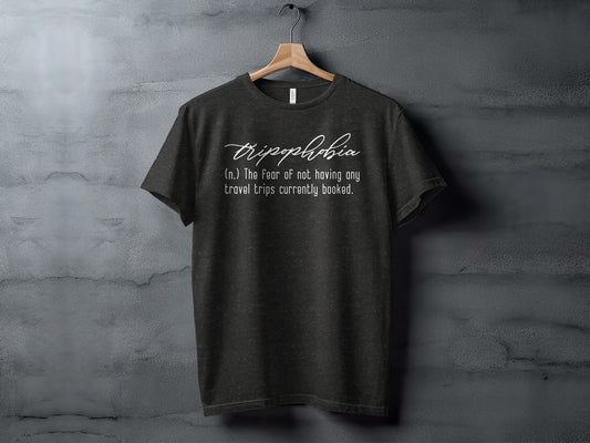 Tripophobia Definition The Fear Of Travel Trips T-Shirt T-Shirt - Outdoor & Adventure Collection - Mile Marker 16 Gear by Cloud 16 Clothing Co.