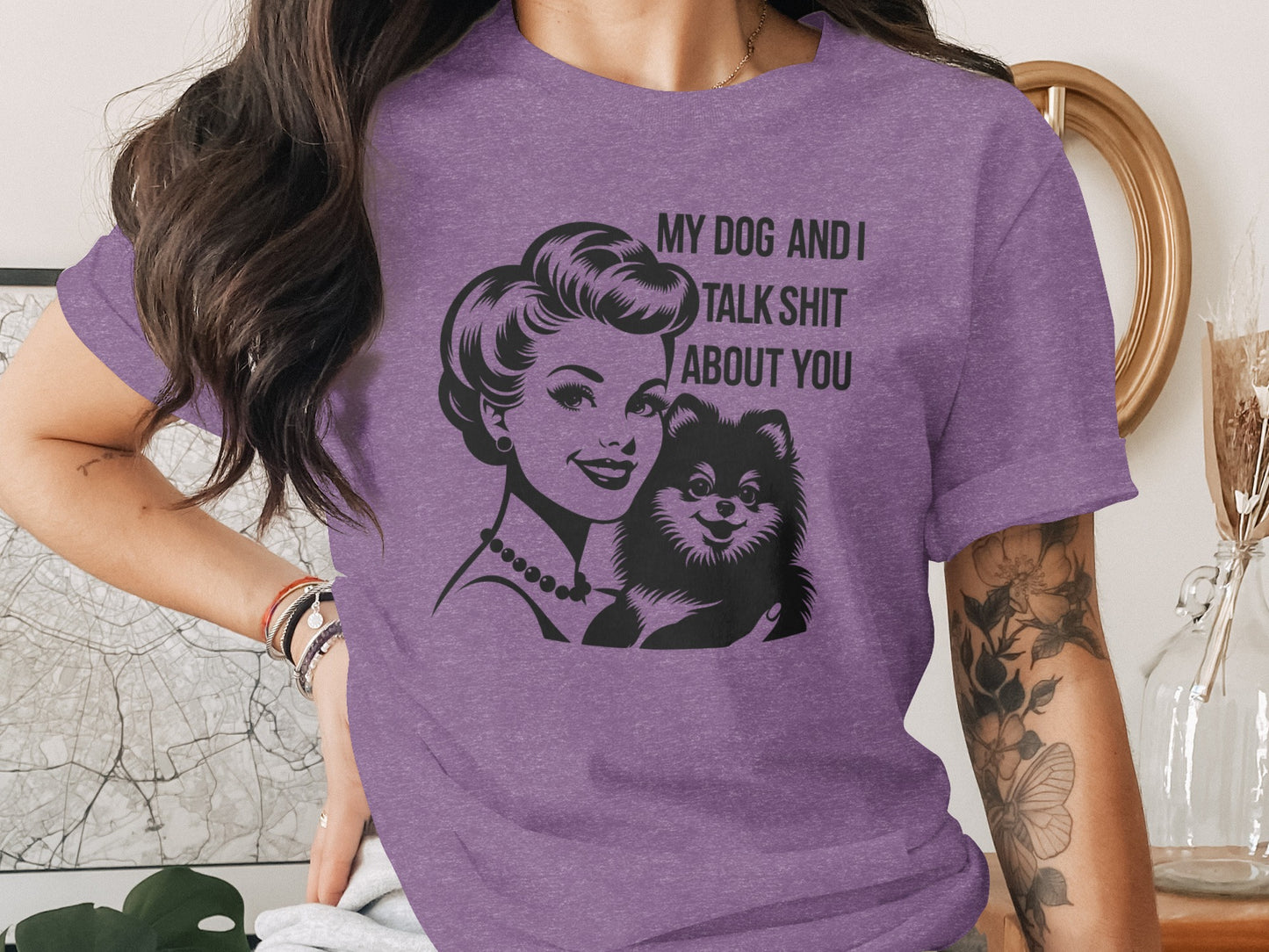 My Dog And I Talk Shit About You Funny T-Shirt