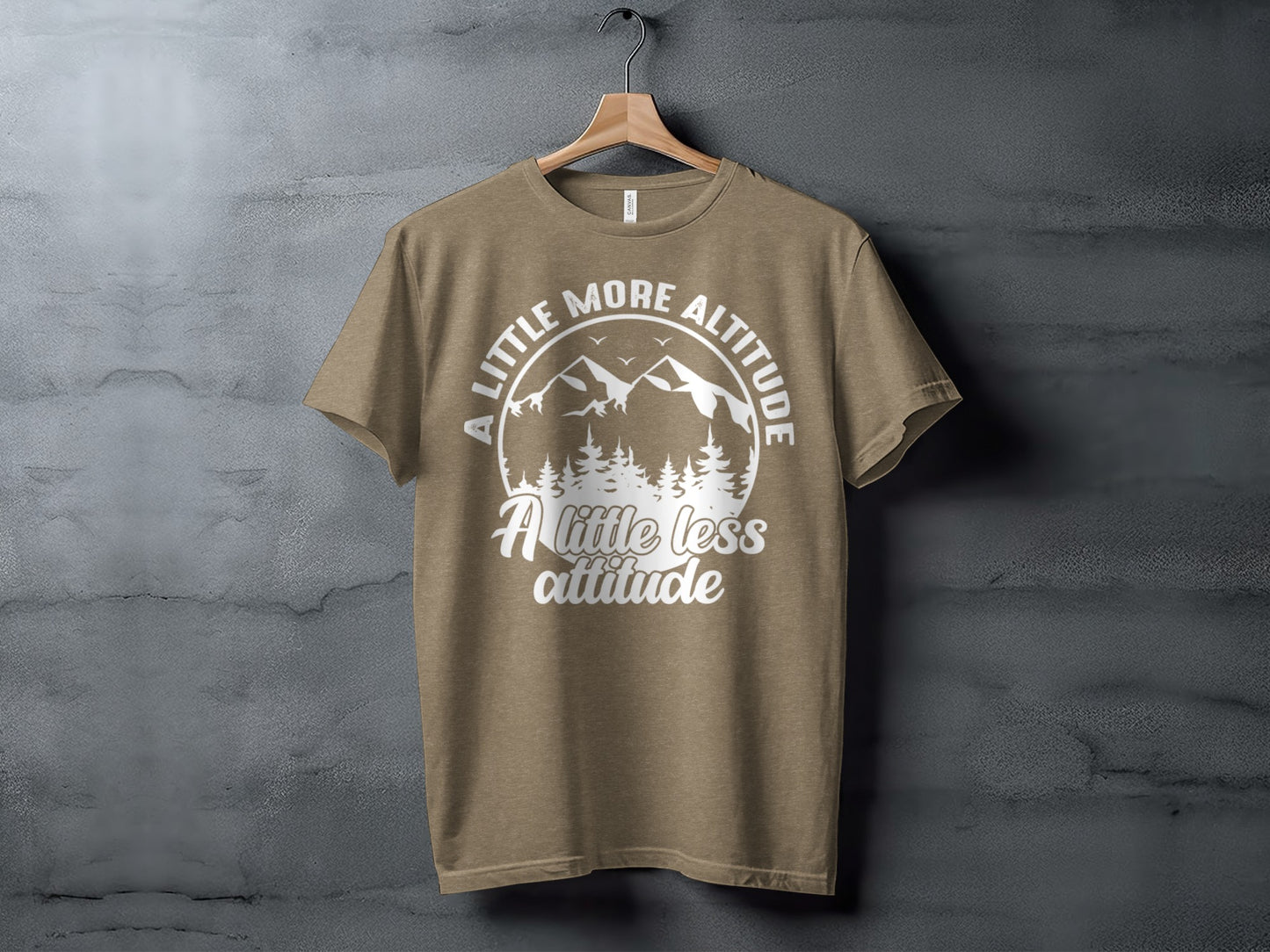 A Little More Altitude A Little Less Attitude T-Shirt T-Shirt - Outdoor & Adventure Collection - Mile Marker 16 Gear by Cloud 16 Clothing Co.