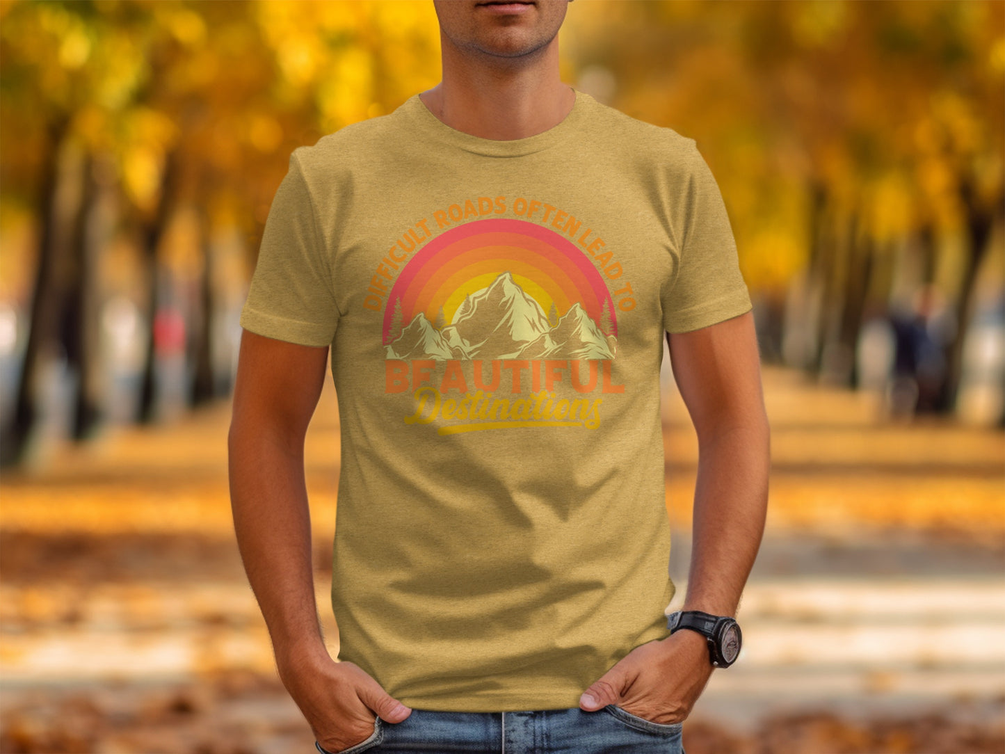 Difficult Roads Lead to Beautiful Destinations T-Shirt