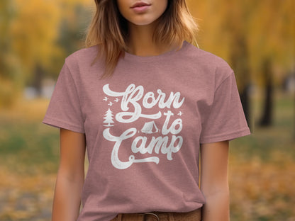Born To Camp Vacation Hiking Nature Outdoors Fun T-Shirt T-Shirt - Outdoor & Adventure Collection - Mile Marker 16 Gear by Cloud 16 Clothing Co.