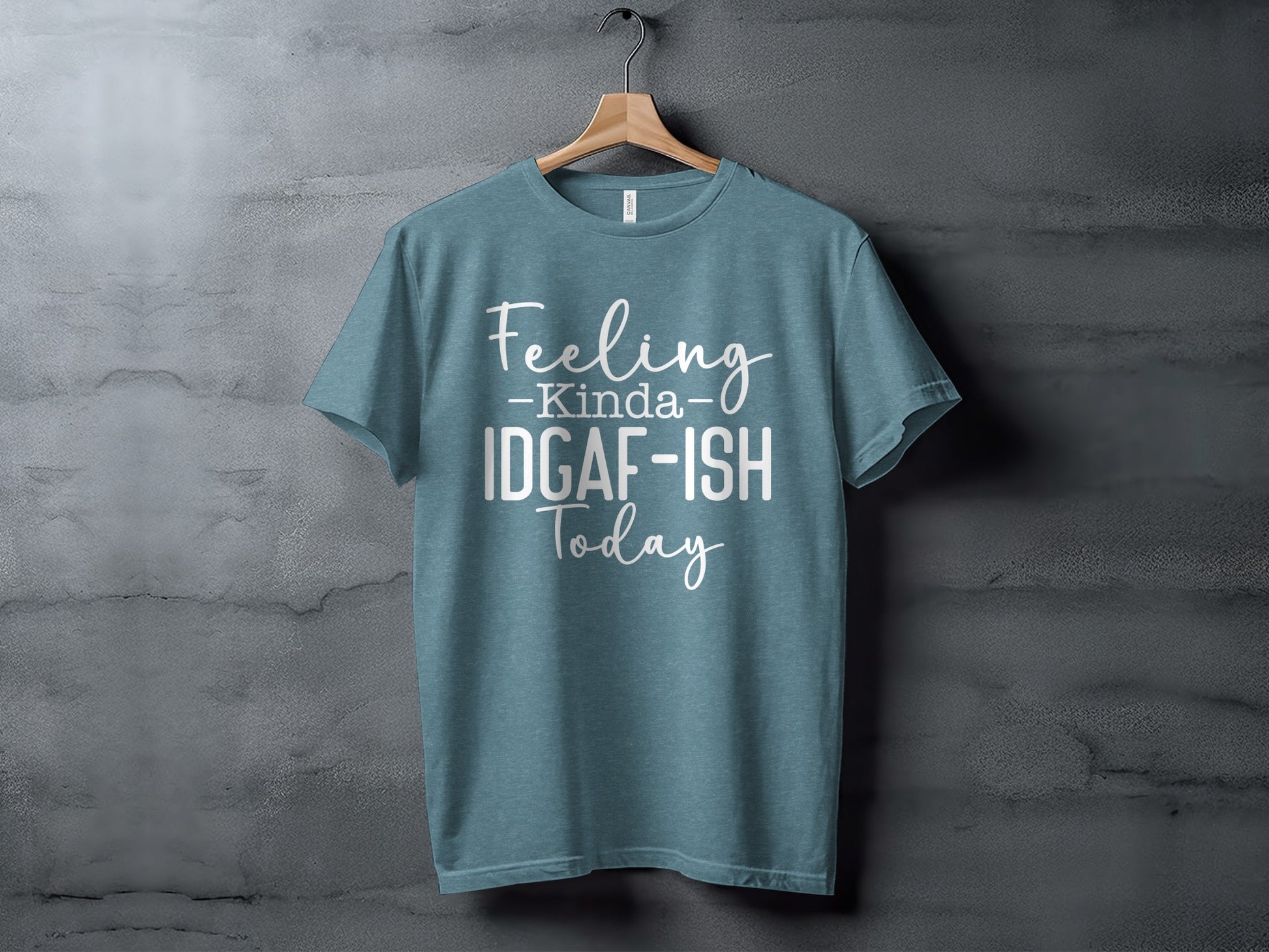 Feeling Kinda IDGAF-ISH Today Graphic T-Shirt