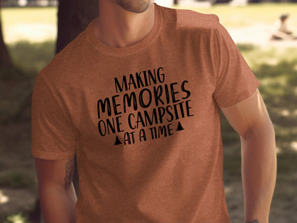 Making Memories One Campsite at a Time Nature T-Shirt T-Shirt - Outdoor & Adventure Collection - Mile Marker 16 Gear by Cloud 16 Clothing Co.
