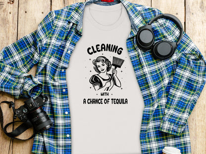 Cleaning With A Chance Of Tequila Graphic Tee Shirt