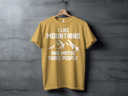 I Like Mountains And Maybe Three People Funny T-Shirt T-Shirt - Outdoor & Adventure Collection - Mile Marker 16 Gear by Cloud 16 Clothing Co.