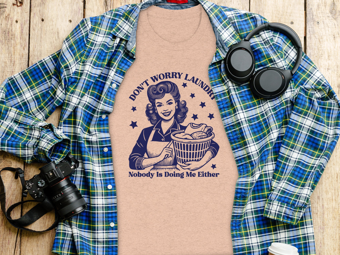 Don't Worry Laundry Nobody Is Doing Me Either Shirt