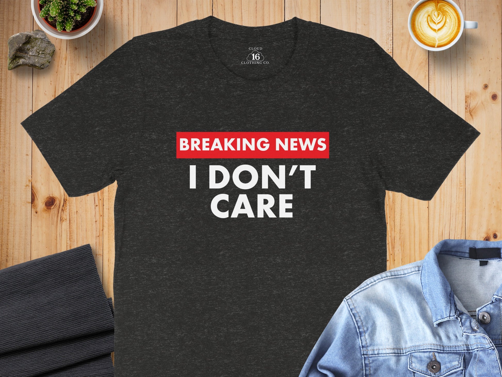 Breaking News I Don't Care Graphic T-shirt