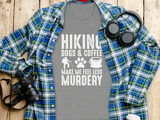 Hiking Dogs Coffee Less Murdery Funny Graphic Design T-Shirt T-Shirt - Outdoor & Adventure Collection - Mile Marker 16 Gear by Cloud 16 Clothing Co.