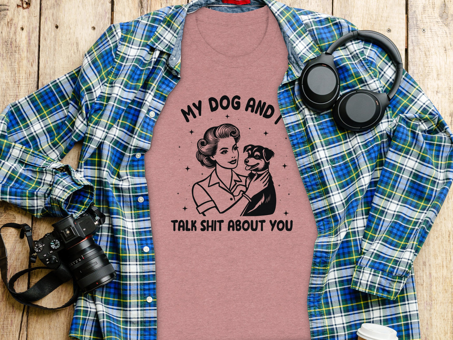 My Dog And I Talk Shit About You Funny Shirt