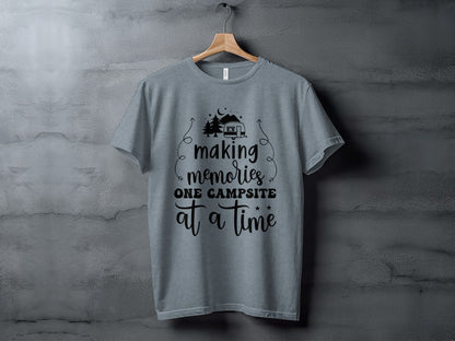 Making Memories One Campsite At A Time Camping T-Shirt T-Shirt - Outdoor & Adventure Collection - Mile Marker 16 Gear by Cloud 16 Clothing Co.