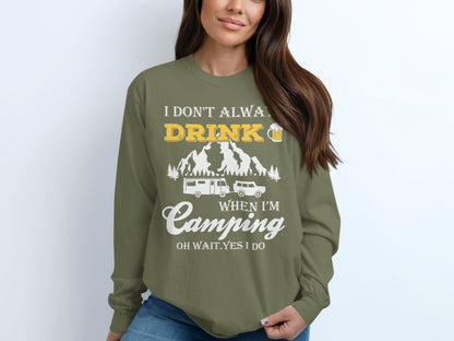I Dont Always Drink When Im Camping Funny Design Long Sleeve T-Shirt Long Sleeve Tee - Outdoor & Adventure Collection - Mile Marker 16 Gear by Cloud 16 Clothing Co.