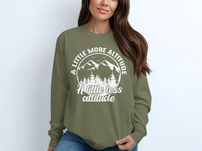 A Little More Altitude A Little Less Attitude Long Sleeve T-Shirt Long Sleeve Tee - Outdoor & Adventure Collection - Mile Marker 16 Gear by Cloud 16 Clothing Co.