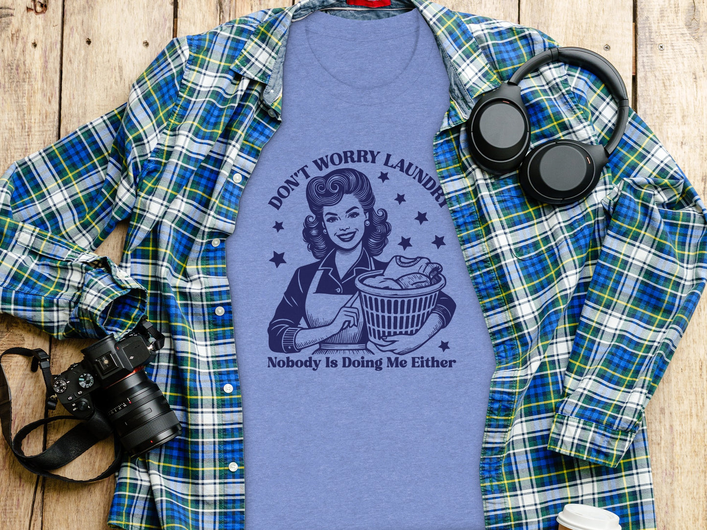 Don't Worry Laundry Nobody is Doing Me Either shirt