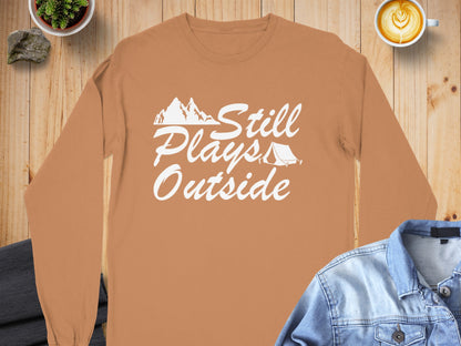 Still Plays Outside Long Sleeve Shirt