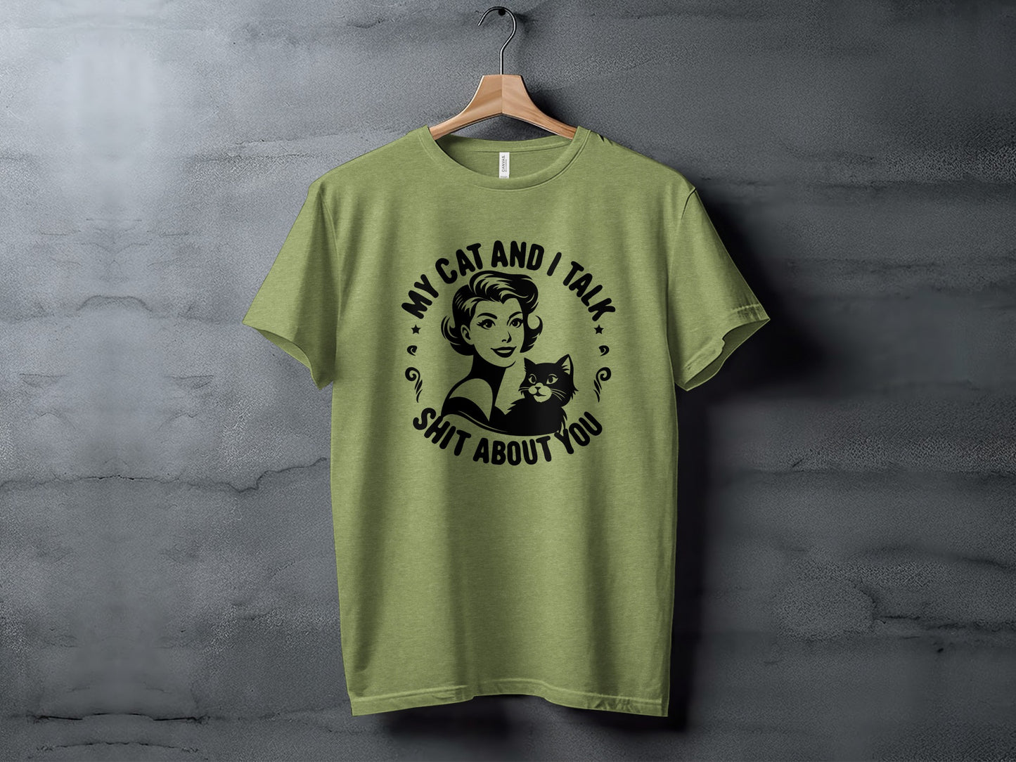 My Cat and I Talk Shit About You Graphic Tee