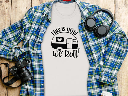 This is How We Roll Camper Graphic For Adventurers T-Shirt T-Shirt - Outdoor & Adventure Collection - Mile Marker 16 Gear by Cloud 16 Clothing Co.