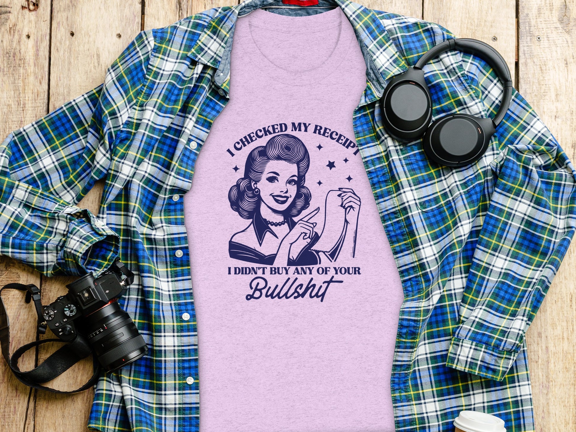 I Checked My Receipt Funny Graphic Novelty Tee Shirt