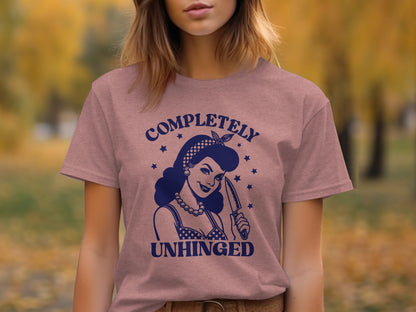 Completely Unhinged Graphic Tee Vintage Style Shirt