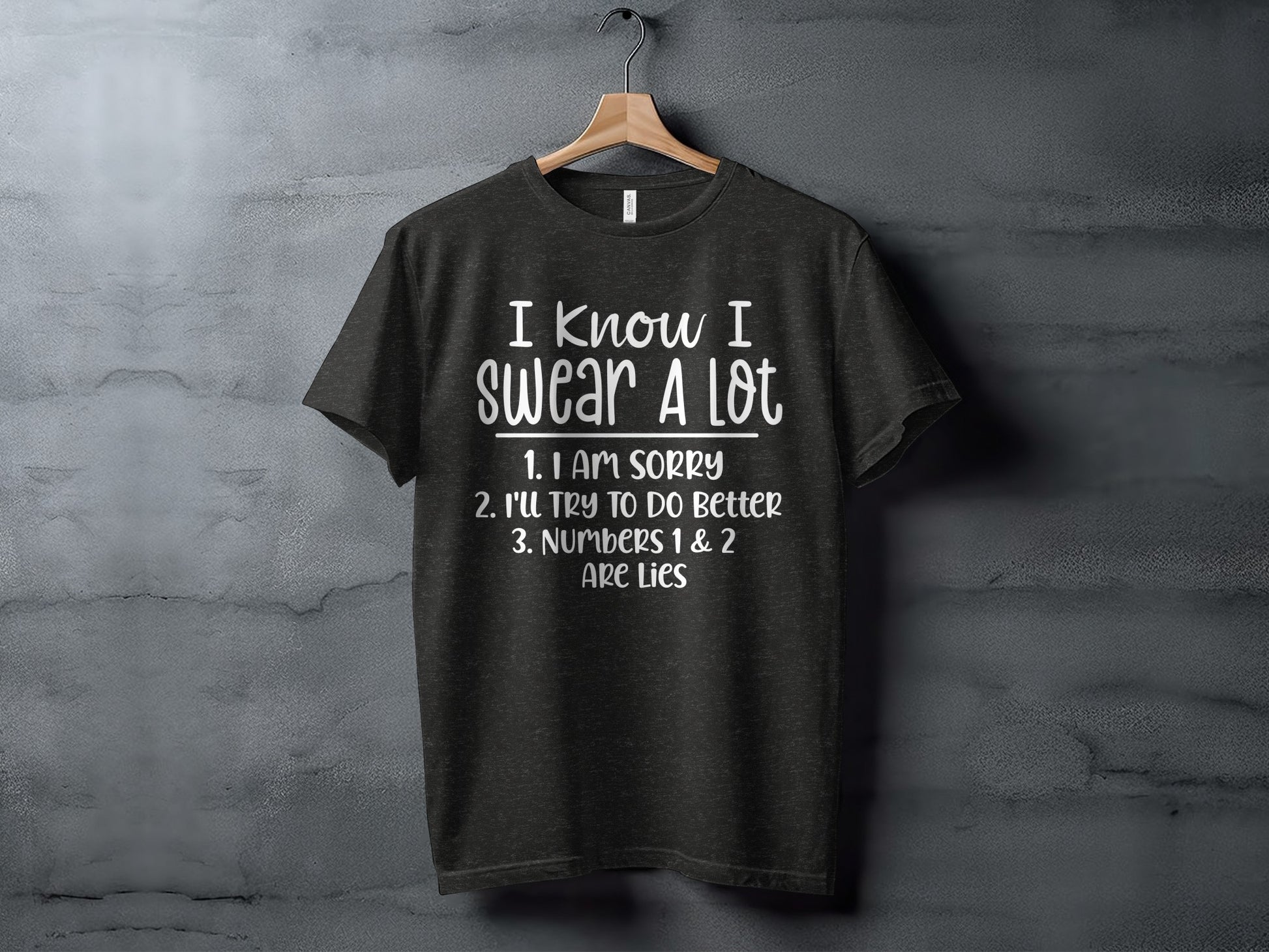 I Know I Swear A Lot Funny Apology Statement Shirt