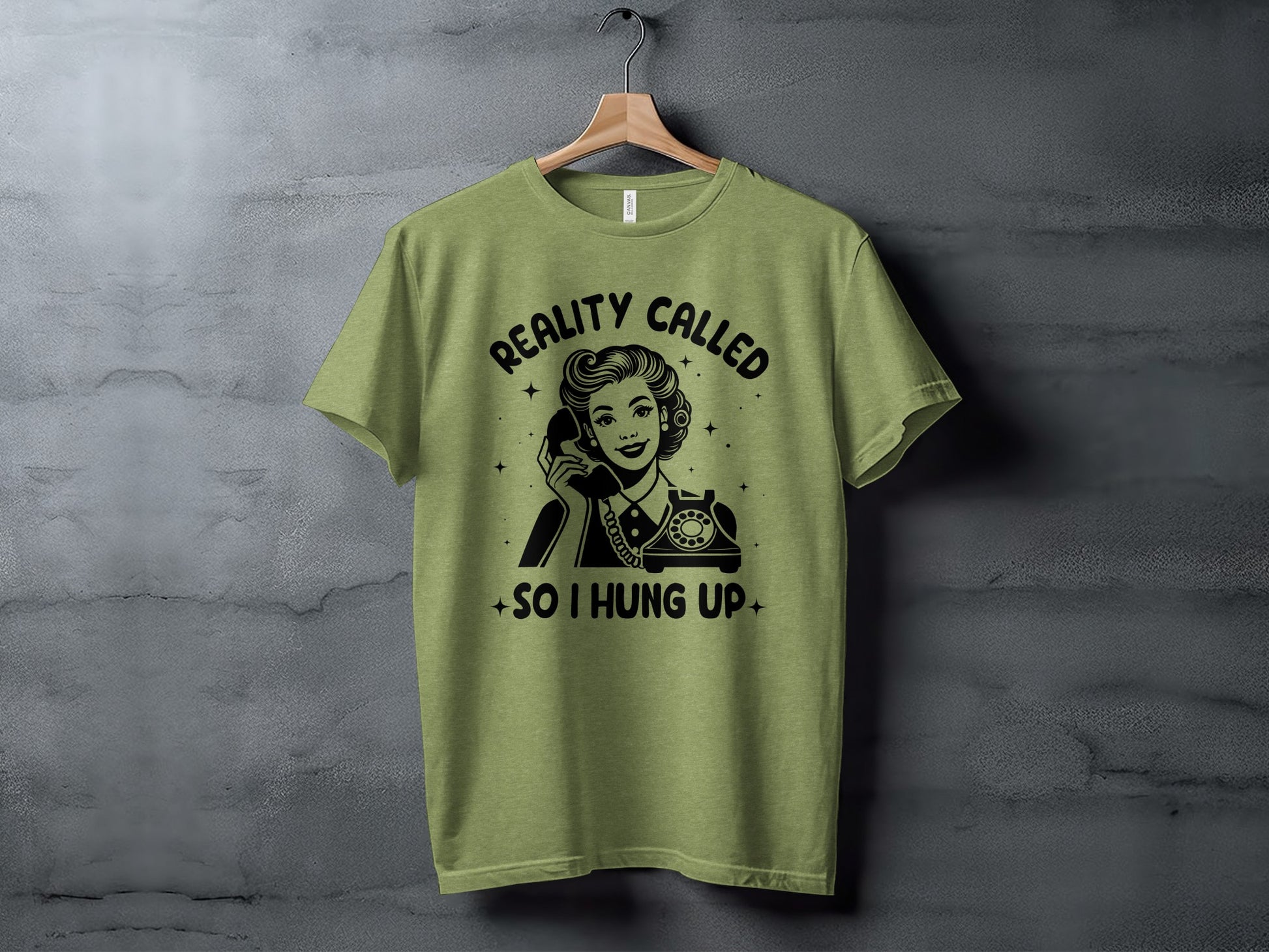 Reality Called So I Hung Up Funny Graphic T-Shirt
