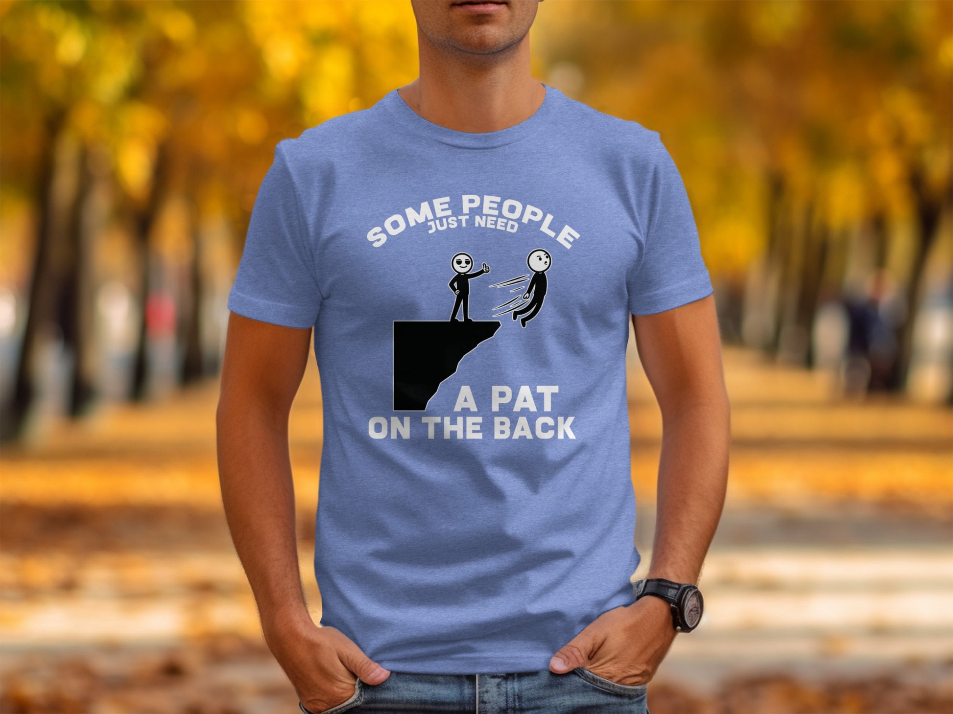 Some People Just Need A Pat On The Back T-shirt
