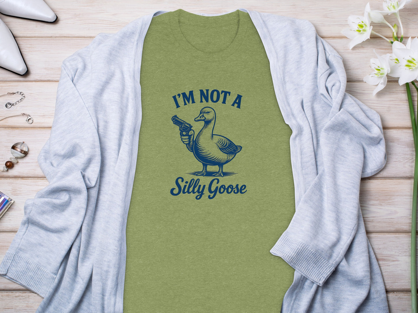 I'm Not a Silly Goose Funny Quote T-Shirt