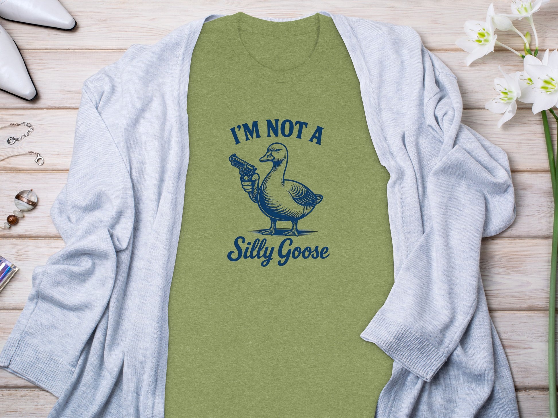 I'm Not a Silly Goose Funny Quote T-Shirt