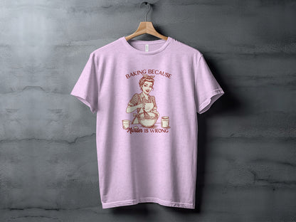 Baking Because Murder is Wrong Graphic T-shirt