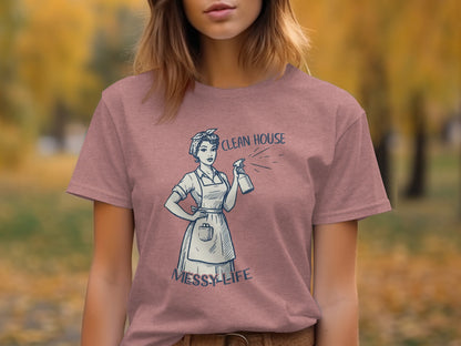 Clean House Messy Life Graphic Casual T-shirt