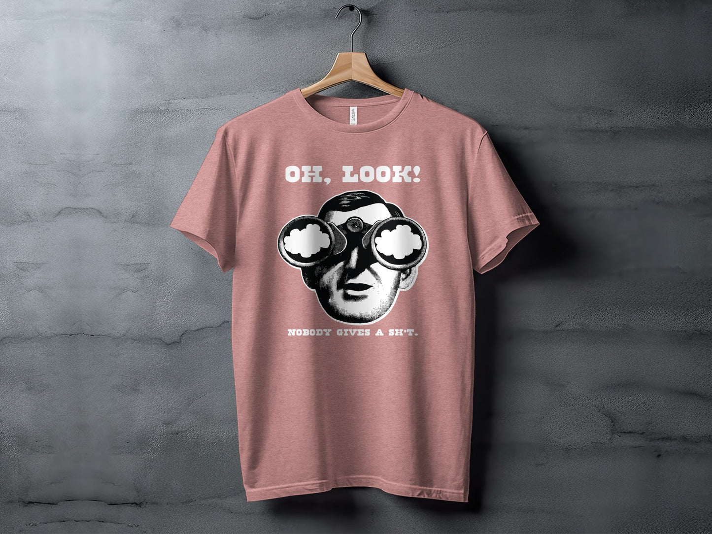 Oh Look Nobody Gives a Sh*t Funny Tee Shirt