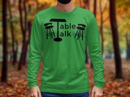 Green Long Sleeve Shirt with Table Talk Design