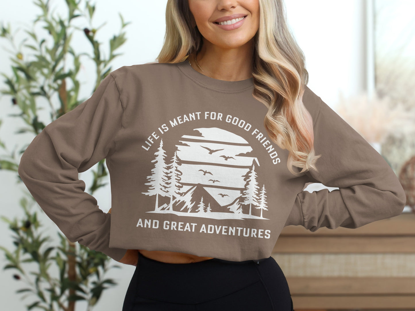 Life is Meant for Good Friends and Great Adventures Long Sleeve T-Shirt Long Sleeve Tee - Outdoor & Adventure Collection - Mile Marker 16 Gear by Cloud 16 Clothing Co.