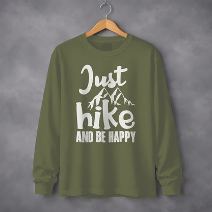 Just Hike And Be Happy Long Sleeve Shirt