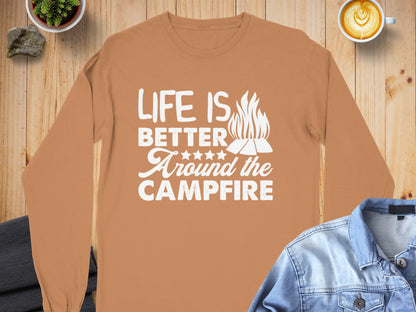 Life Is Better Around the Campfire Long Sleeve Shirt