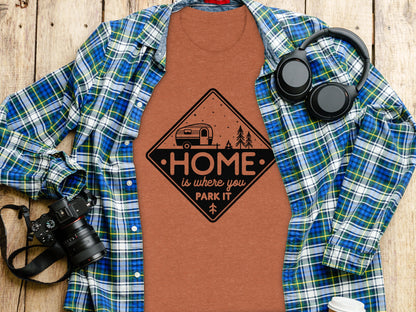Home Is Where You Park It Camping RV Adventure T-Shirt T-Shirt - Outdoor & Adventure Collection - Mile Marker 16 Gear by Cloud 16 Clothing Co.