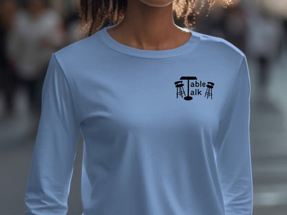 Table Talk Graphic Design Long Sleeve Shirt