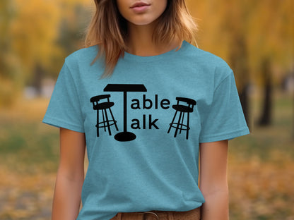 Table Talk Graphic T-Shirt Casual Wear Apparel