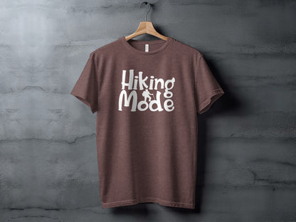 Hiking Mode Funny Outdoor Adventure Hiker Nature T-Shirt T-Shirt - Outdoor & Adventure Collection - Mile Marker 16 Gear by Cloud 16 Clothing Co.