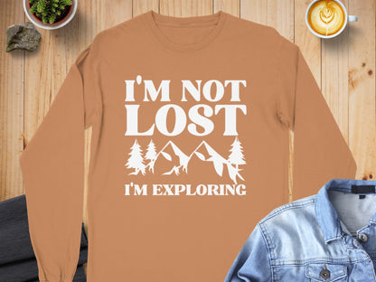 I'm Not Lost I'm Exploring Long Sleeve Shirt