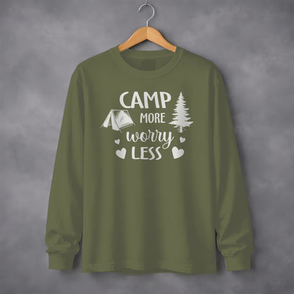 Camp More Worry Less Long Sleeve Shirt Camping Apparel