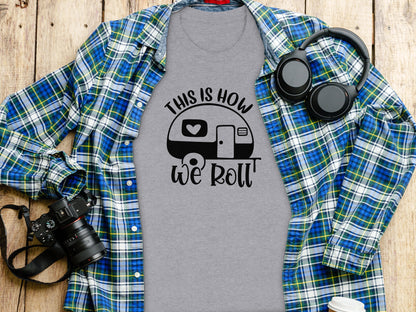 This is How We Roll Camper Graphic For Adventurers T-Shirt T-Shirt - Outdoor & Adventure Collection - Mile Marker 16 Gear by Cloud 16 Clothing Co.
