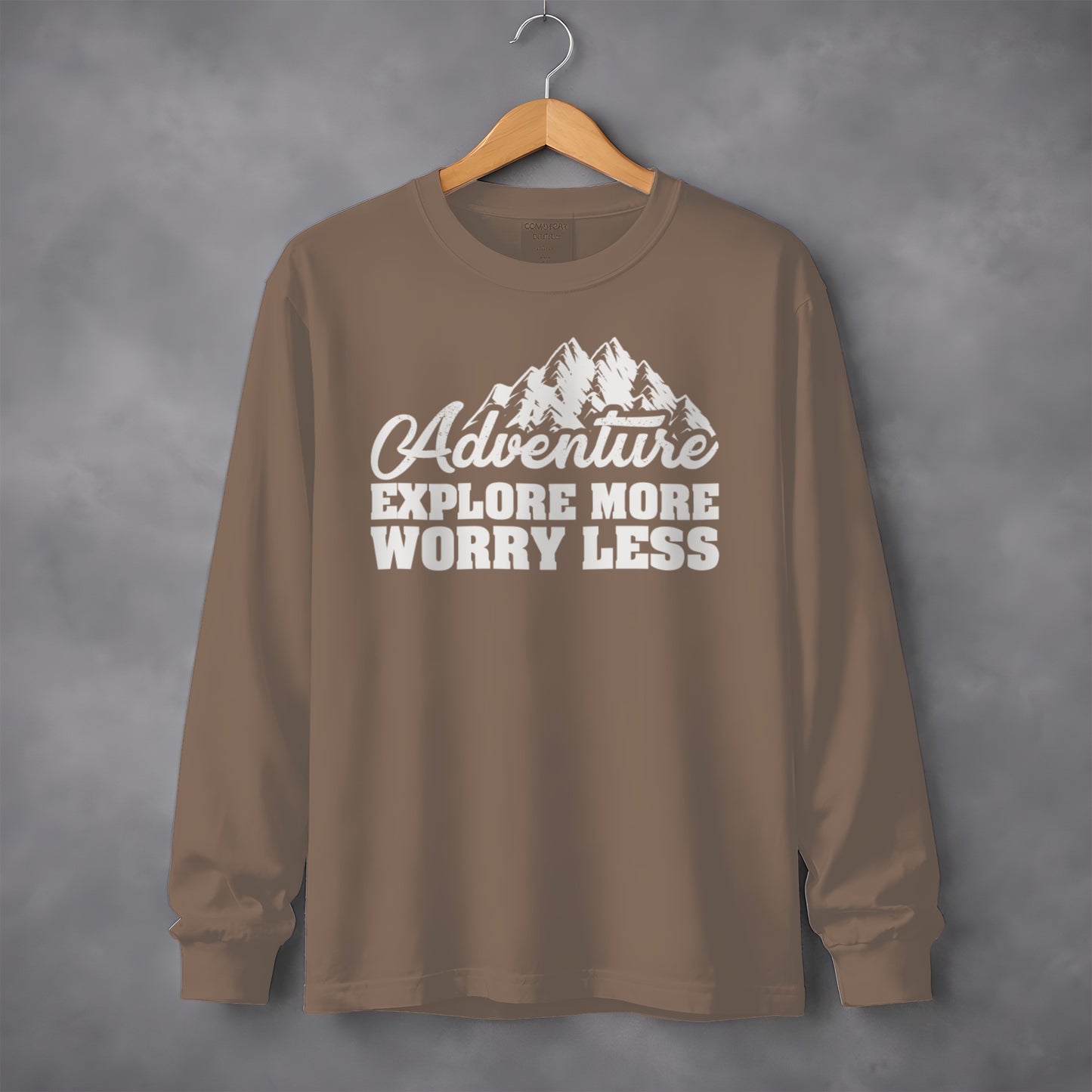 Adventure Explore More Worry Less Long Sleeve Shirt